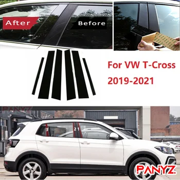 6ШТ Полированные Стойки Стойки Подходят Для VW T-Cross T cross 2019-2021 Накладка На Окно BC Наклейка На Колонну