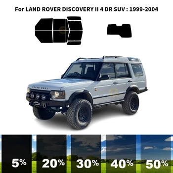 Комплект для УФ-тонировки автомобильных окон из нанокерамики, автомобильная пленка для окон для внедорожника LAND ROVER DISCOVERY II 4 DR 1999-2004